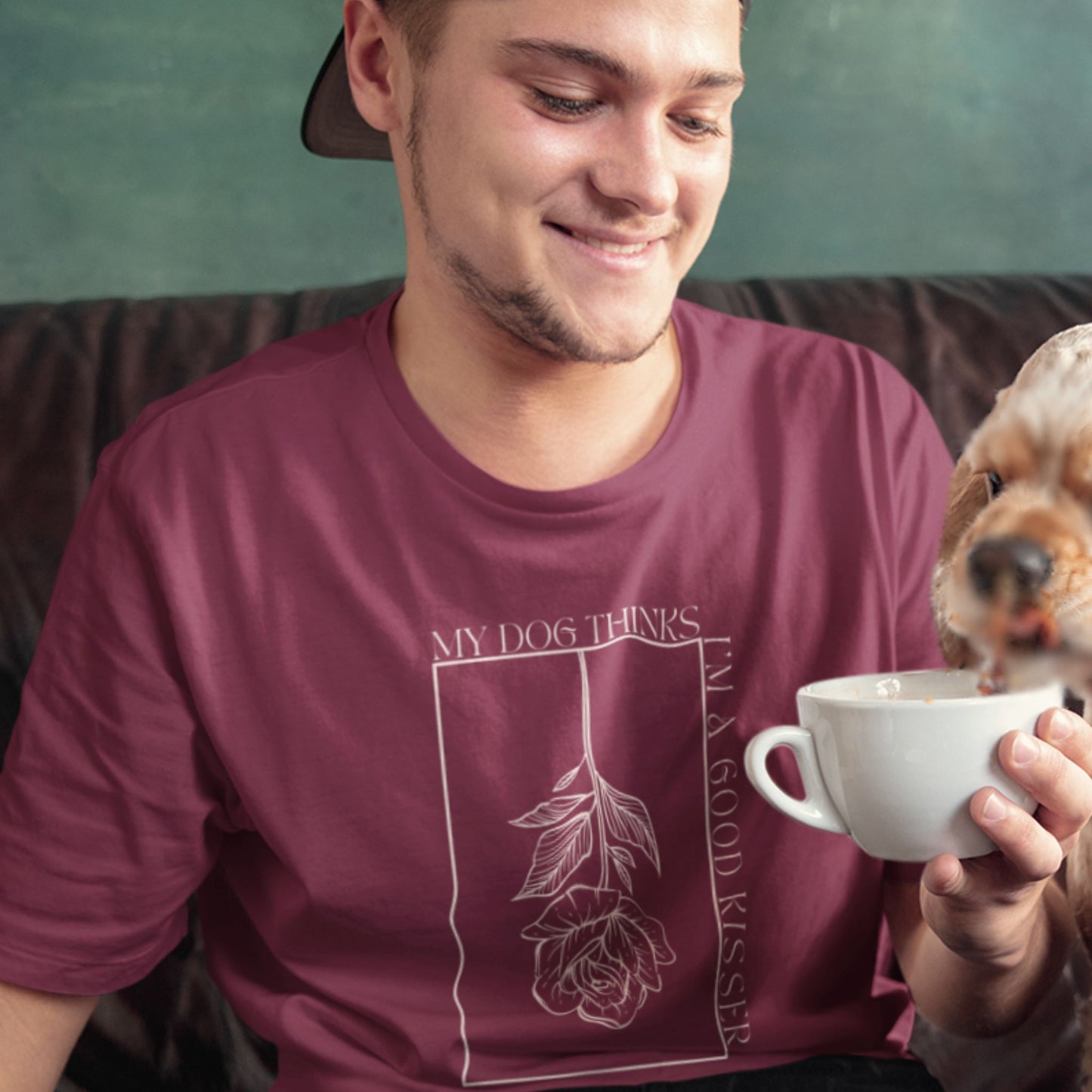 My Dog thinks I'm a Good Kisser Tee