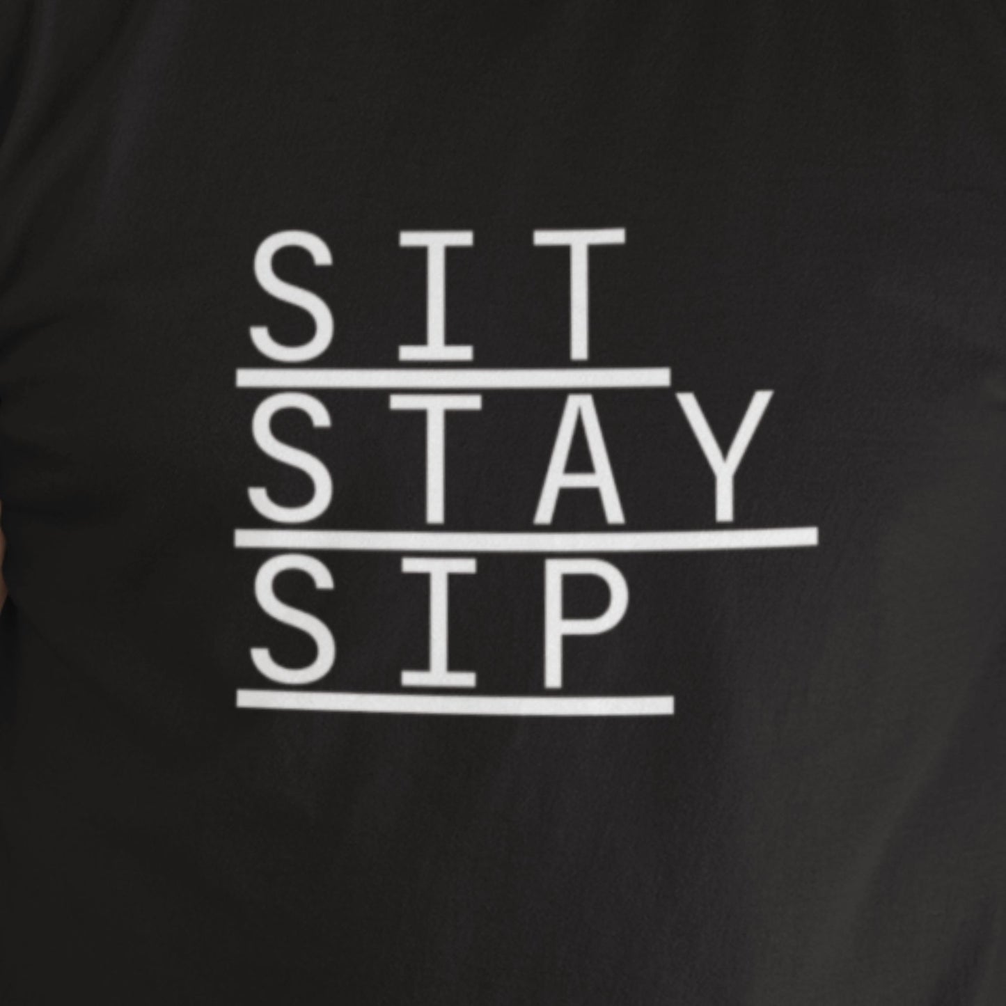 Sit Stay Sip Tee